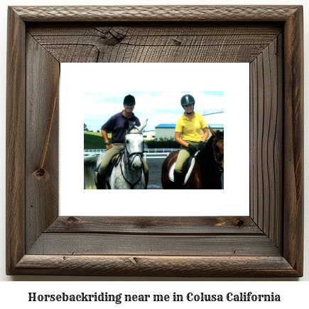 horseback riding near me in Colusa, California